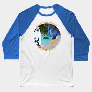 SW May The Surf Be With You Baseball T-Shirt